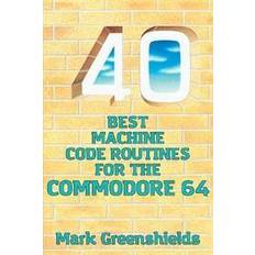 40 Best Machine Code Routines for the Commodore 64 (Hæftet)