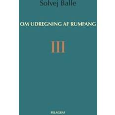 Om udregning af rumfang III (Häftad)