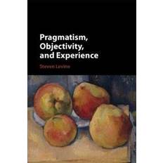 Pragmatism, Objectivity, and Experience (Paperback)