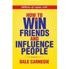 How to win friends and influence people How to Win Friends And Influence People (Häftad, 2017)