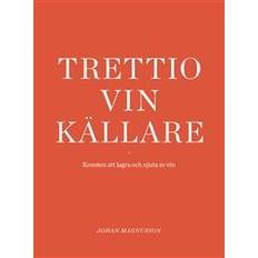 Trettio Vinkällare - Konsten att lagra och njuta av vin (Indbundet)