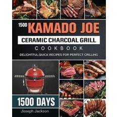 1500 Kamado Joe Ceramic Charcoal Grill Cookbook (Hæftet)