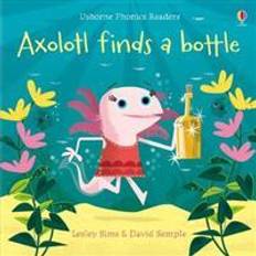 Axolotl Axolotl finds a bottle (Paperback)