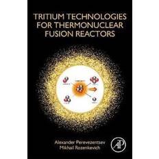 Tritium Technologies for Thermonuclear Fusion Reactors (Hæftet)