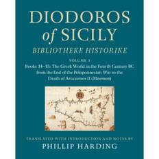 Bøker Diodoros of Sicily: Bibliotheke Historike: Volume 1, Books 14–15: The Greek World in the Fourth Century BC from the End of the Peloponnesian War to the Death of Artaxerxes II (Mnemon) (Heftet, 2021)