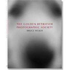 Bücher Bruce Weber. The Golden Retriever Photographic Society (Gebunden)