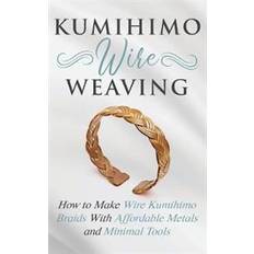 Kumihimo Wire Weaving (Hæftet)