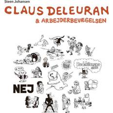 Claus deleuran Claus Deleuran og arbejderbevægelsen (Inbunden, 2021)