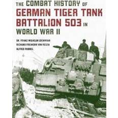 Tiger tank Combat History of German Tiger Tank Battalion 503 in World War II (Hæftet)