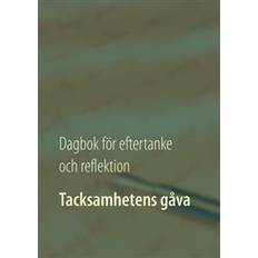 Tacksamhetens gåva : dagbok för eftertanke och reflektion (Spiral)