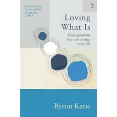 Byron katie Loving What Is (Hæftet)