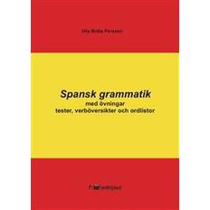 Spansk grammatik med övningar, tester, verböversikter och ordlistor (Häftad, Inbunden)
