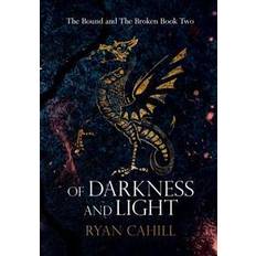 Ryan cahill Of Darkness and Light (Indbundet)