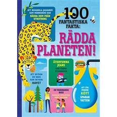 100 fantastiska fakta 100 fantastiska fakta : Rädda planeten! (Inbunden)