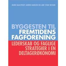 Byggesten til fremtidens fagforening (Hæftet)