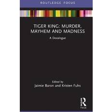 Tiger King: Murder, Mayhem and Madness (Indbundet)