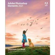 Adobe photoshop elements 2021 Adobe Photoshop Elements 2021 Classroom in a Book (Häftad)