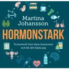 Hormonstark Hormonstark : ta kontroll över dina hormoner och bli ditt bästa jag (E-bok, 2021)