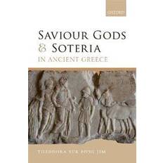 Soteria Saviour Gods and Soteria in Ancient Greece (Inbunden, 2022)