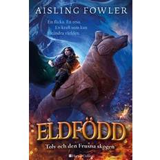 Eldfödd: Tolv och den Frusna skogen (Inbunden)