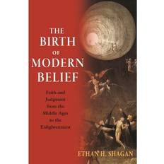 The Birth of Modern Belief (Paperback, 2021)