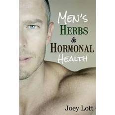 Men's Herbs and Hormonal Health: Testosterone, BPH, Alopecia, Adaptogens, Prosta (Hæftet, 2015)