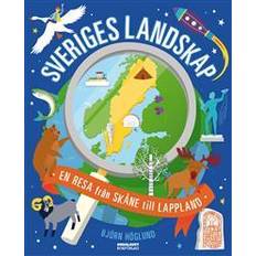Sveriges landskap : en resa från Skåne till Lappland (Inbunden)