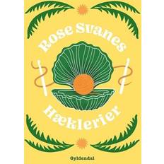 Rose Svanes Hæklerier (Inbunden, 2022)
