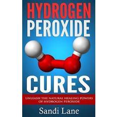 Hydrogen peroxide Hydrogen Peroxide Cures-Sandi Lane