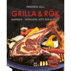 Fisk rök Grilla & Rök - Barbeque, grönsaker, kött, fisk & fågel (Inbunden, 2022)