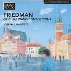 Friedman Friedman: Original Piano Compositions