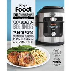 Ninja Foodi XL Pressure Cooker Steam Fryer with SmartLid Cookbook for Beginners: 75 Recipes for Steam Crisping, Pressure Cooking, and Air Frying (Hæftet, 2022)