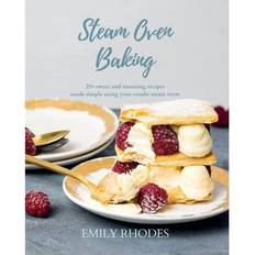 Steam 25€ Steam Oven Baking: 25 sweet and stunning recipes made simple using your combi (Häftad, 2021)