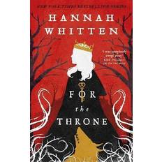 For The Throne by Hannah Whitten