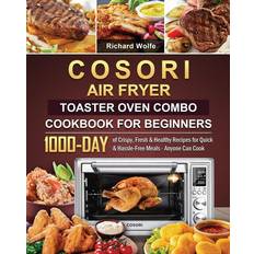 COSORI Air Fryer Toaster Oven Combo Cookbook for Beginners (Hæftet, 2021)