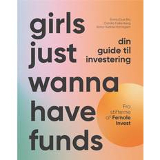 Dansk - Erhverv, Ledelse & Økonomi Bøger Girls Just Wanna Have Funds (Indbundet, 2023)