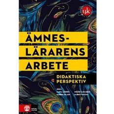 Böcker Ämneslärarens arbete : didaktiska perspektiv (Inbunden, 2021)