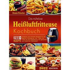 Fritteusen Das mühelose Heißluftfritteuse Kochbuch