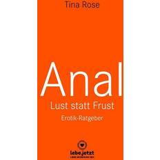 Anal Lust statt Frust Erotischer Ratgeber