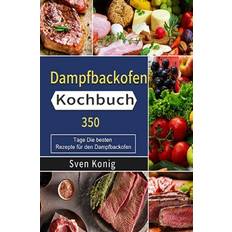 Backöfen Dampfbackofen Kochbuch