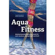 Aqua fitness Aqua Fitness. Gelenkschonende Wassergymnastik für mehr Ausdauer, Beweglichkeit und Kraft