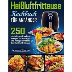 Fritteusen Heißluftfritteuse Kochbuch