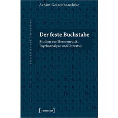 Kunststoff Buchstaben Der feste Buchstabe Achim Geisenhanslüke, Kartoniert TB