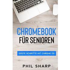 Chrome os Chromebook für Senioren: Erste Schritte mit Chrome OS Paperback