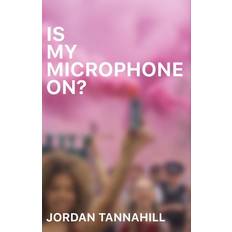Mikrofoner Is My Microphone On Jordan Tannahill