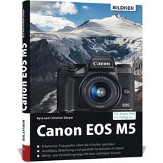 Canon EOS M5 Für bessere Fotos von Anfang an