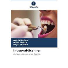 Scanner Intraoral-Scanner: Ein neues Hilfsmittel für die Diagnose