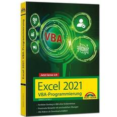 Excel program Excel 2021 VBA-Programmierung Makro-Programmierung für Microsoft Excel 2021, 2019, 2016, 2013 und Microsoft Excel 365