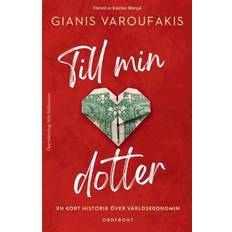 Till min dotter : En kort historik över världsekonomin (Indbundet, 2021)