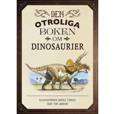 Den otroliga boken om dinosaurier (Inbunden, 2016)